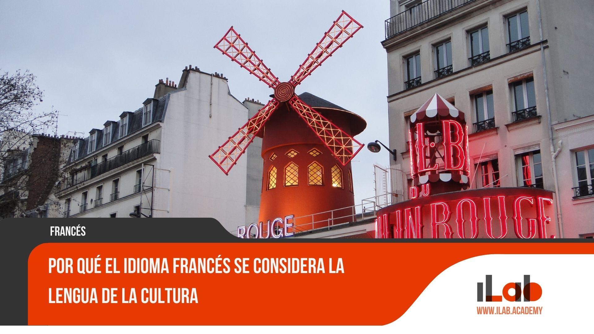 Por qué el idioma francés se considera la lengua de la cultura ...